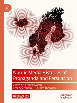 cover image of Nordic Media Histories of Propaganda and Persuasion